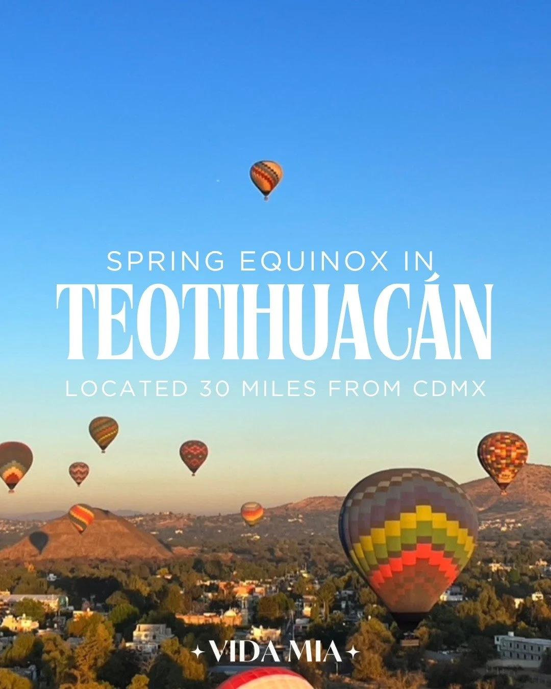 One of the best times to visit Mexico is in leading to the Spring Equinox. Picture this, a day trip from Mexico City to Teotihuac&aacute;n (30 miles away) to watch the sunrise in a hot air balloon over ancient pyramids of the sun and the moon. At Vid