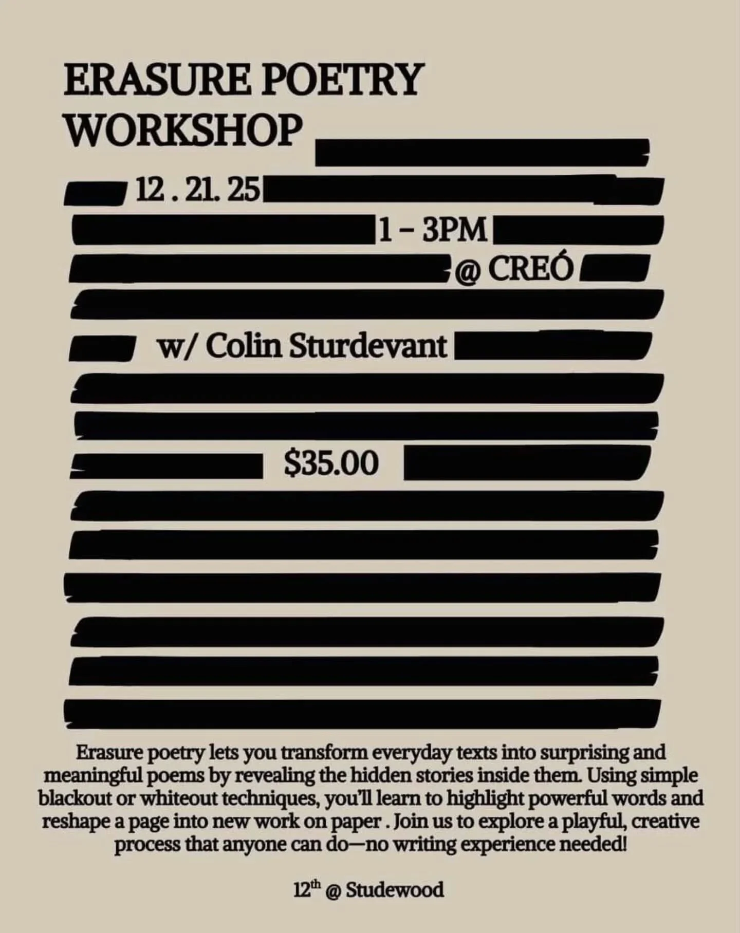 Last workshop of the year! ✨

Erasure Poetry is such a fun and strangely freeing form of literary art. It's a practice in creation that involves taking existing text and selecting the words you want to keep - then blacking out, obscuring, or erasing 