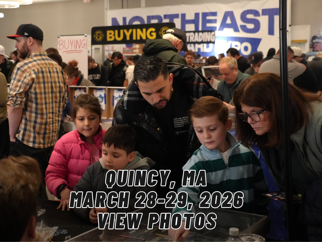 Click above image to view photos from the Northeast Sports Card Expo in Quincy, MA on March 28-29, 2026.