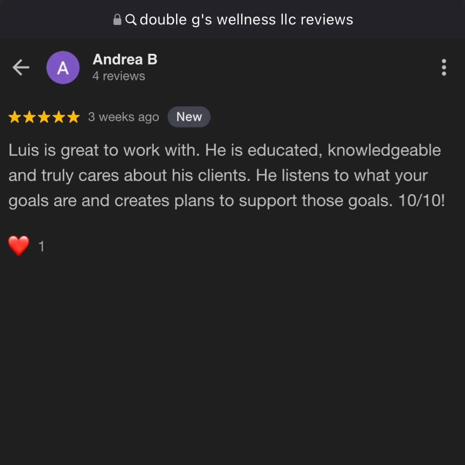 Screenshot of a Google reviews page for Double G's Wellness LLC, showing a review from Andrea B, who gave five stars and praised Luis for being educated, knowledgeable, caring, and attentive to client goals, with a 10 out of 10 score, and a red heart emoji below.