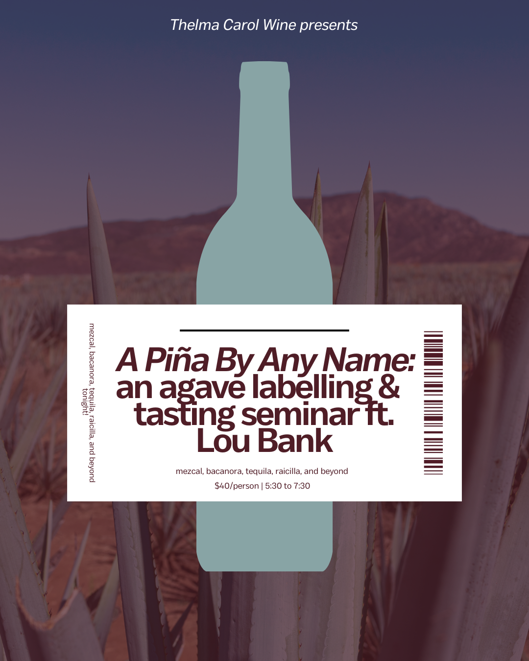 A Piña By Any Name: An Agave Spirits Labelling Seminar and Tasting with Lou Bank