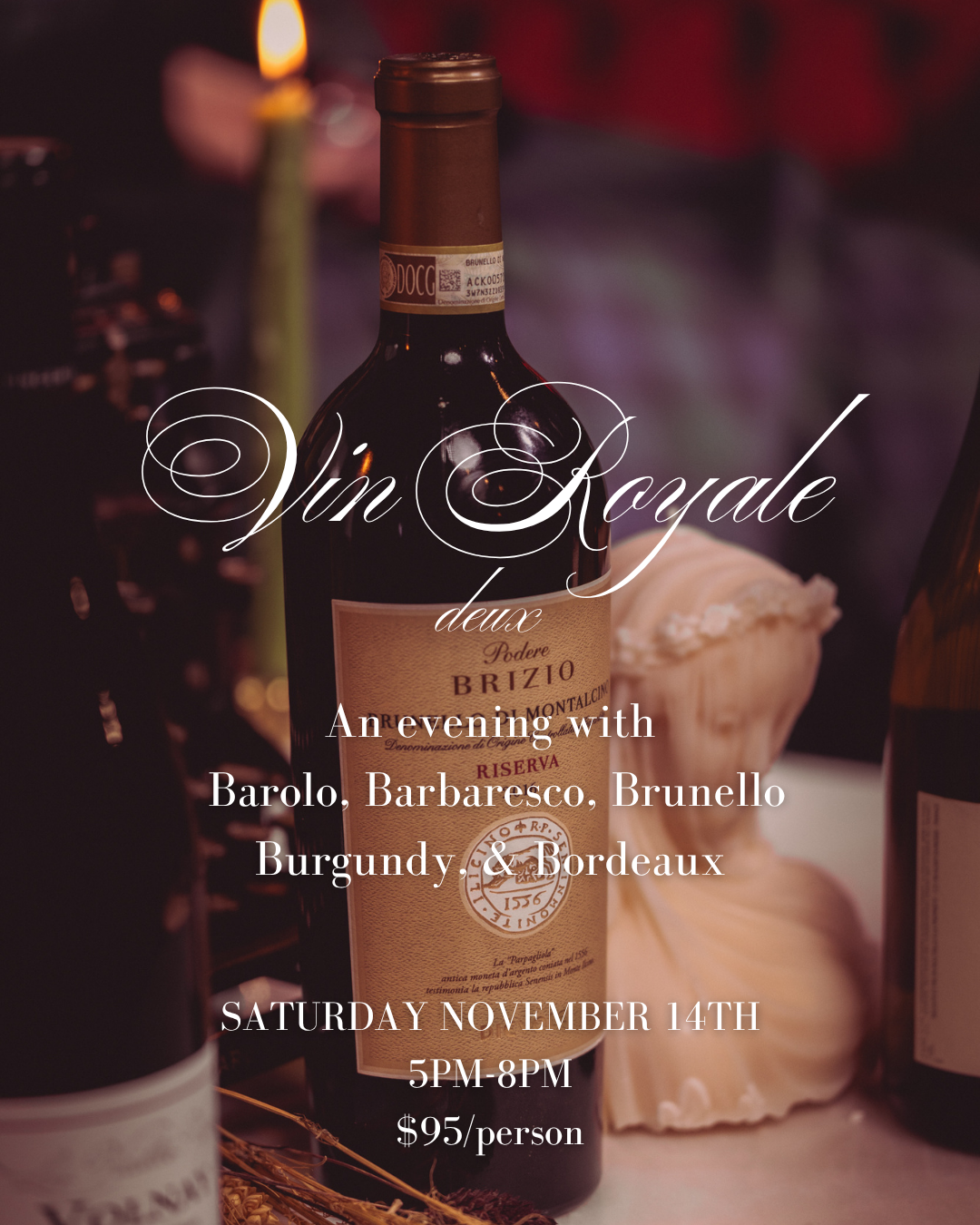 Vin Royale Deux; an evening with Barolo, Barbaresco, Brunello, Burgundy, & Bordeaux