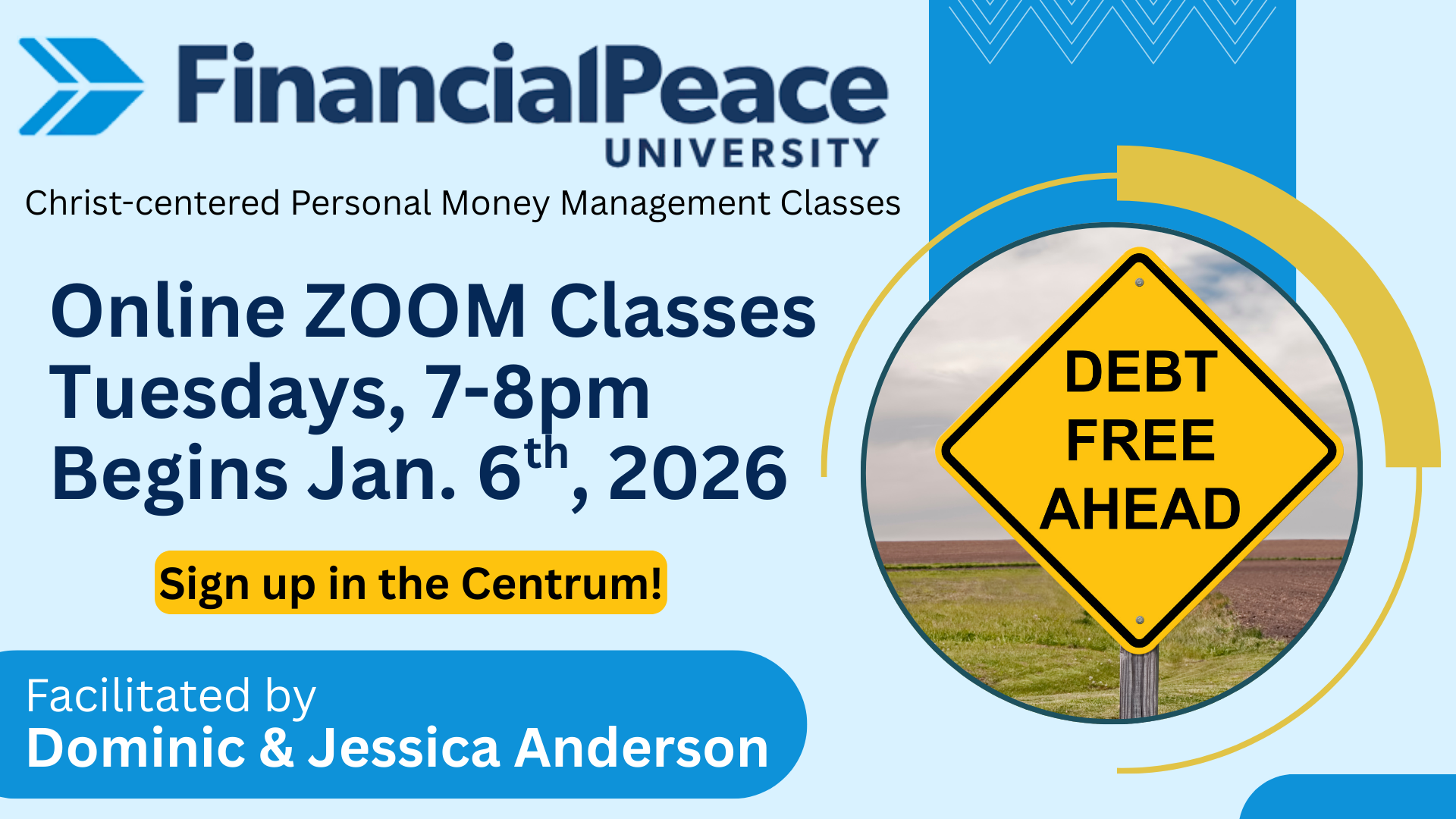 A promotional flyer for Financial Peace University offering online ZOOM classes on Tuesdays from 7 to 8 pm starting January 6, 2026. The flyer has a bright yellow road sign with the text 'Debt Free Ahead' in front of an outdoor landscape. The flyer highlights sign-up details and facilitators, Dominic and Jessica Anderson.