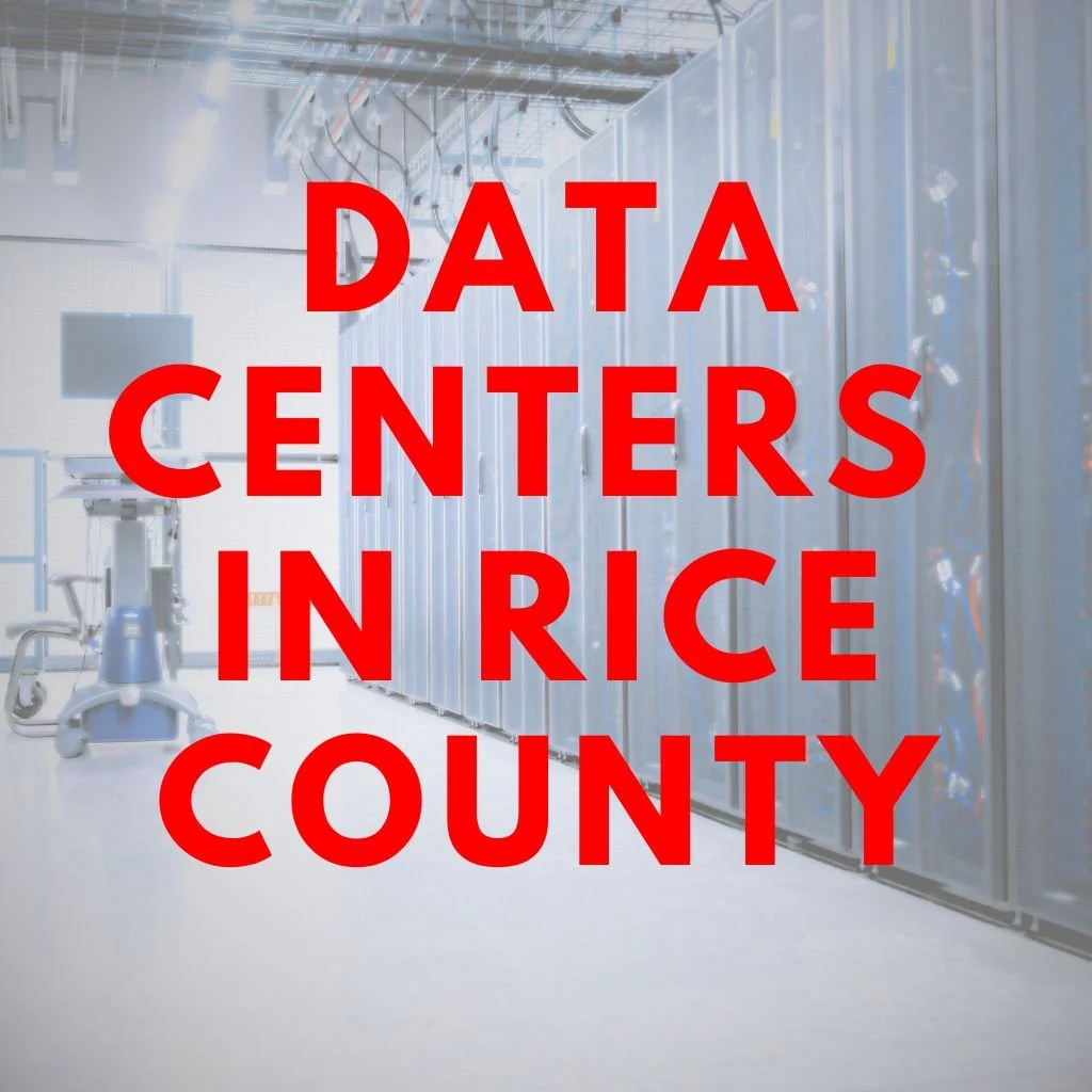 Data Centers in Rice County: A Town Hall, with a City Council Candidate Open House to Follow