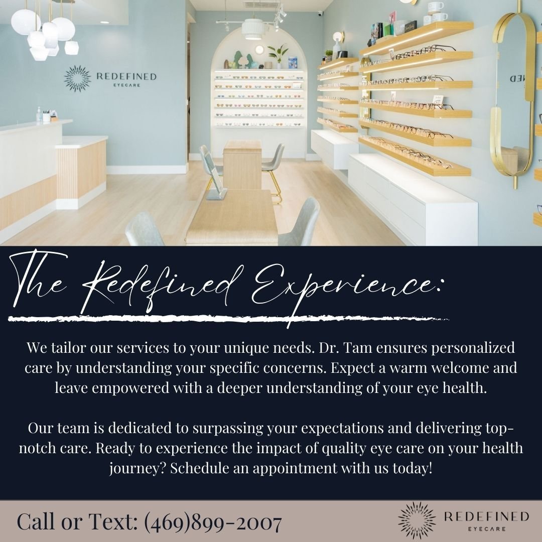 At Redefined Eyecare, we strive to transform your vision care journey into an unforgettable experience. Here's what sets us apart and makes our practice truly unique:

 ⭐️ Luxurious, Personalized Care: Step into our boutique-inspired practice and imm