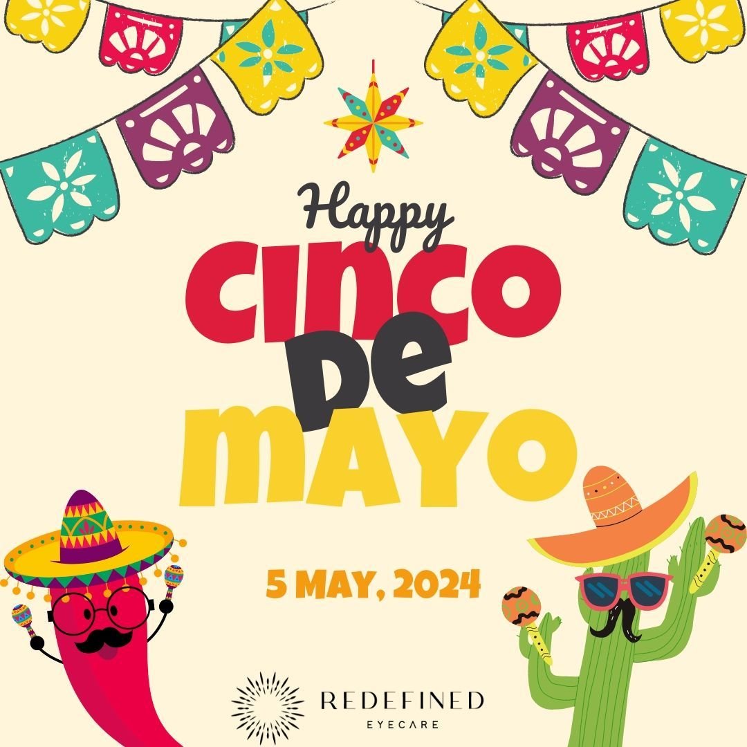 Happy Cinco de Mayo from Redefined Eyecare! 👓🎉 Whether you're salsa dancing or enjoying a margarita, make sure your vision is as sharp as your style! 🎉👓 

#cincodemayo #fiesta #clearvision #redefinedeyecare #may #eyewear #optometrist