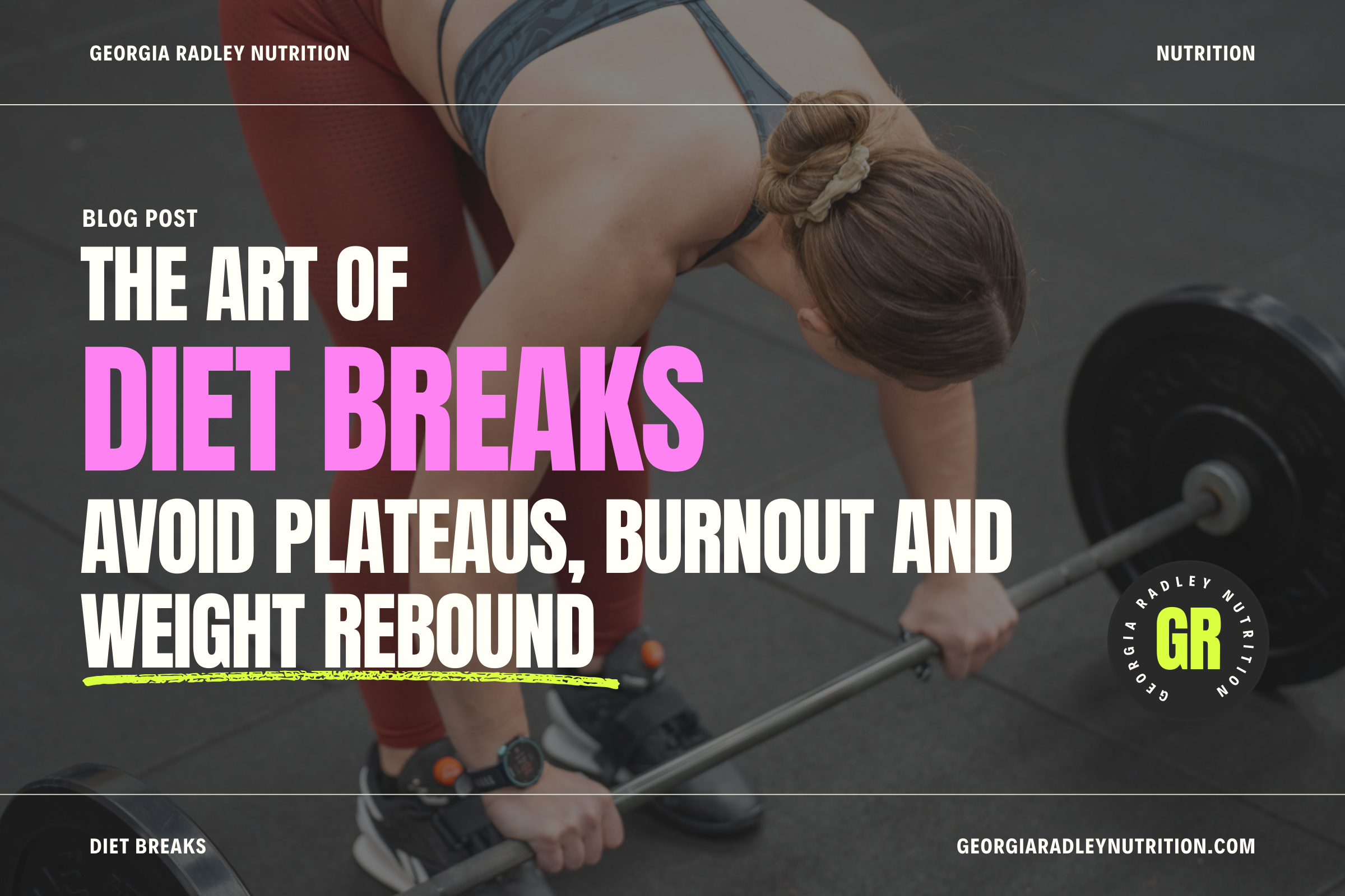 The Art of Diet Breaks: Avoid Plateaus, Burnout and Weight Rebound