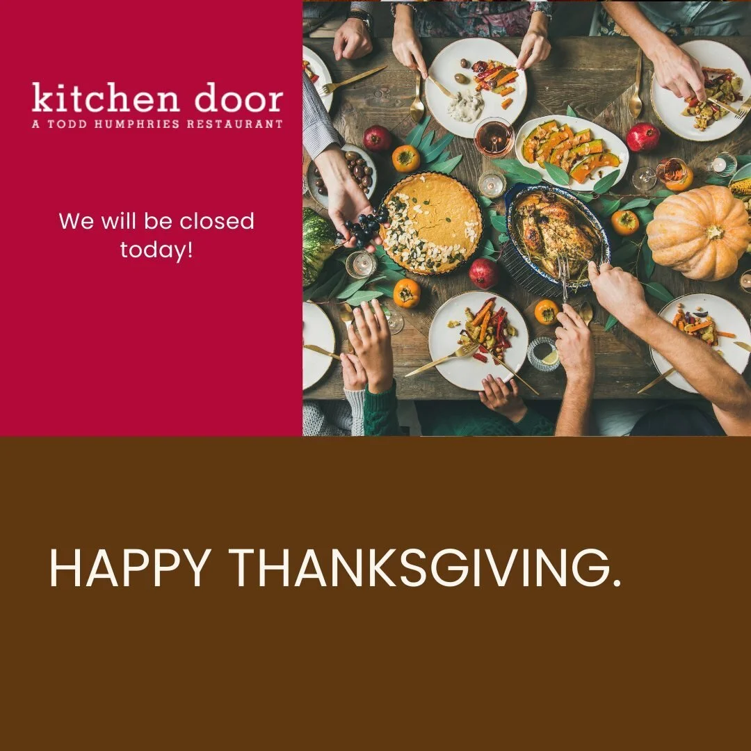 🦃🍂 We will be closed today. 🍂🦃

Wishing you a day of gratitude, warmth, and cherished moments. Happy Thanksgiving from all of us! 

#kitchendoor #kitchendoornapa #comfortfood #napaeats #donapa #ournapa #firststreetnapa #eatlocal #localrestaurant 