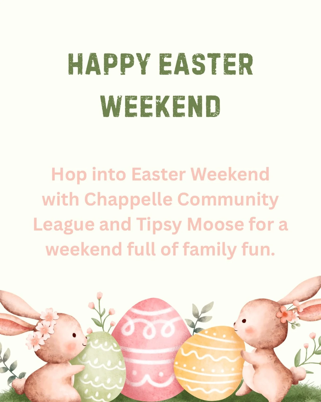 🐣The Chappelle Easter Event Just Got Bigger &amp; Better!🐣

Get ready, Chappelle! 
Our Easter Egg Hunt Adventure has turned into a full weekend of Easter fun from April 3&ndash;5 for the whole community! 🎉

📍 Main Event Day: April 4 (For Chappell