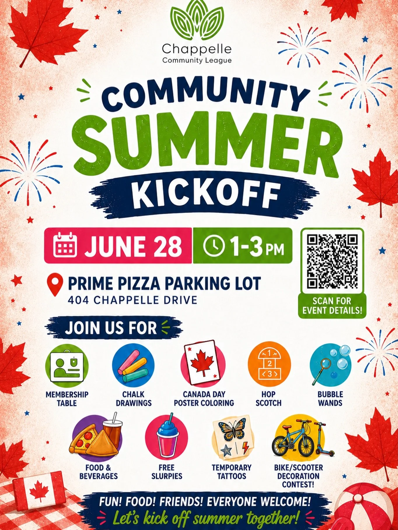 ☀️ COMMUNITY SUMMER KICKOFF ☀️

Join the Chappelle Community League for an afternoon of family fun, community connections, and summer excitement!

📅 June 28
⏰ 1:00 PM &ndash; 3:00 PM
📍 Prime Pizza Parking Lot
404 Chappelle Drive

🎨 Chalk Drawing
?