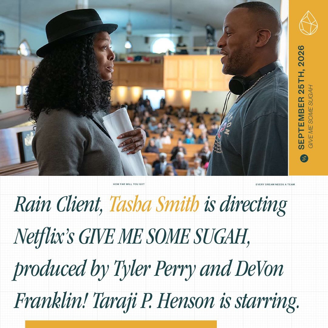 Rain client, Tasha Smith, is directing Netflix&rsquo;s upcoming film GIVE ME SOME SUGAH, starring Taraji P. Henson as real-life Chicago baker Lenore Lindsey. Inspired by Lindsey&rsquo;s true story, the film also features Aunjanue Ellis-Taylor, Joey B
