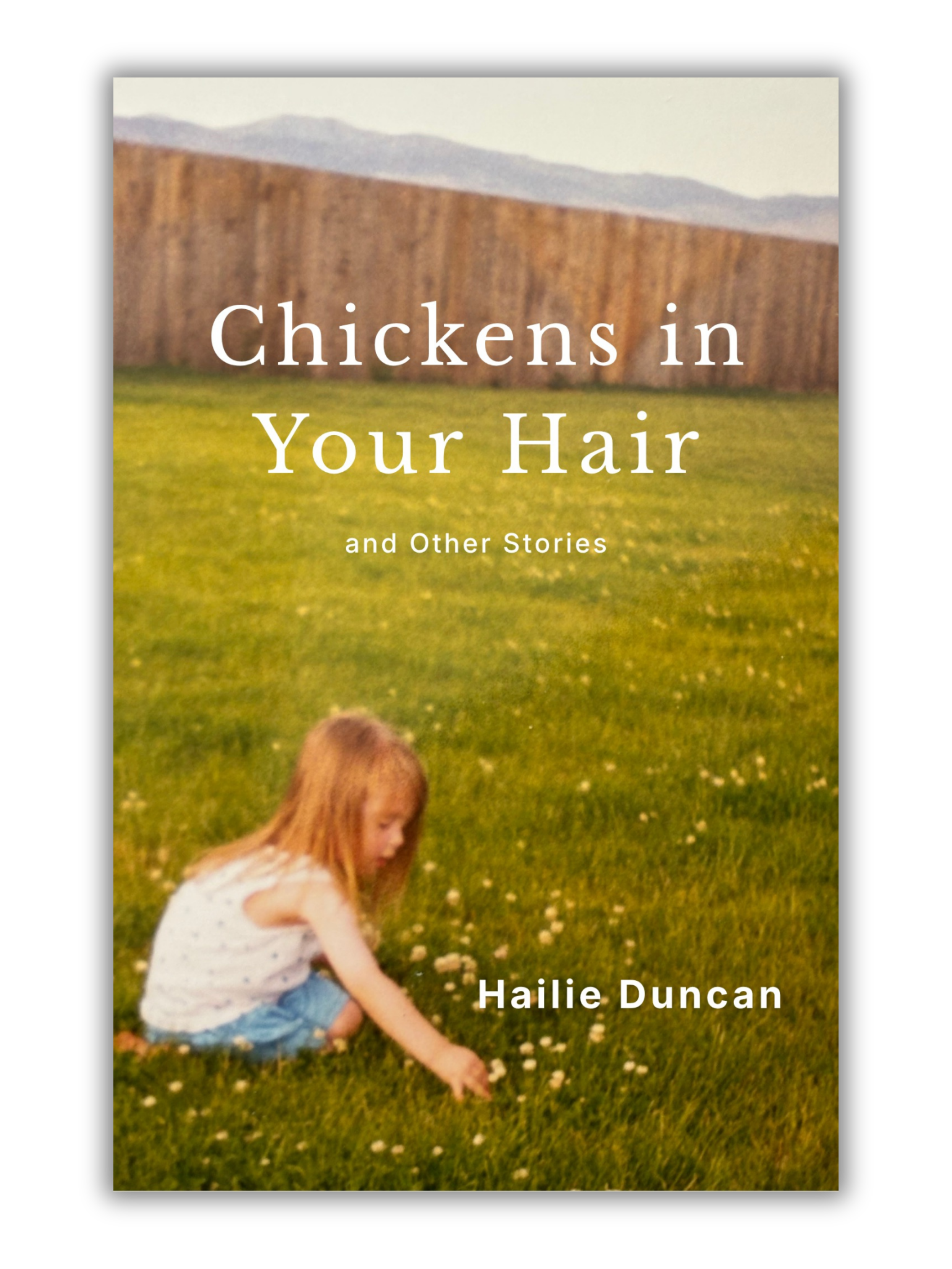 Chickens in Your Hair and Other Stories