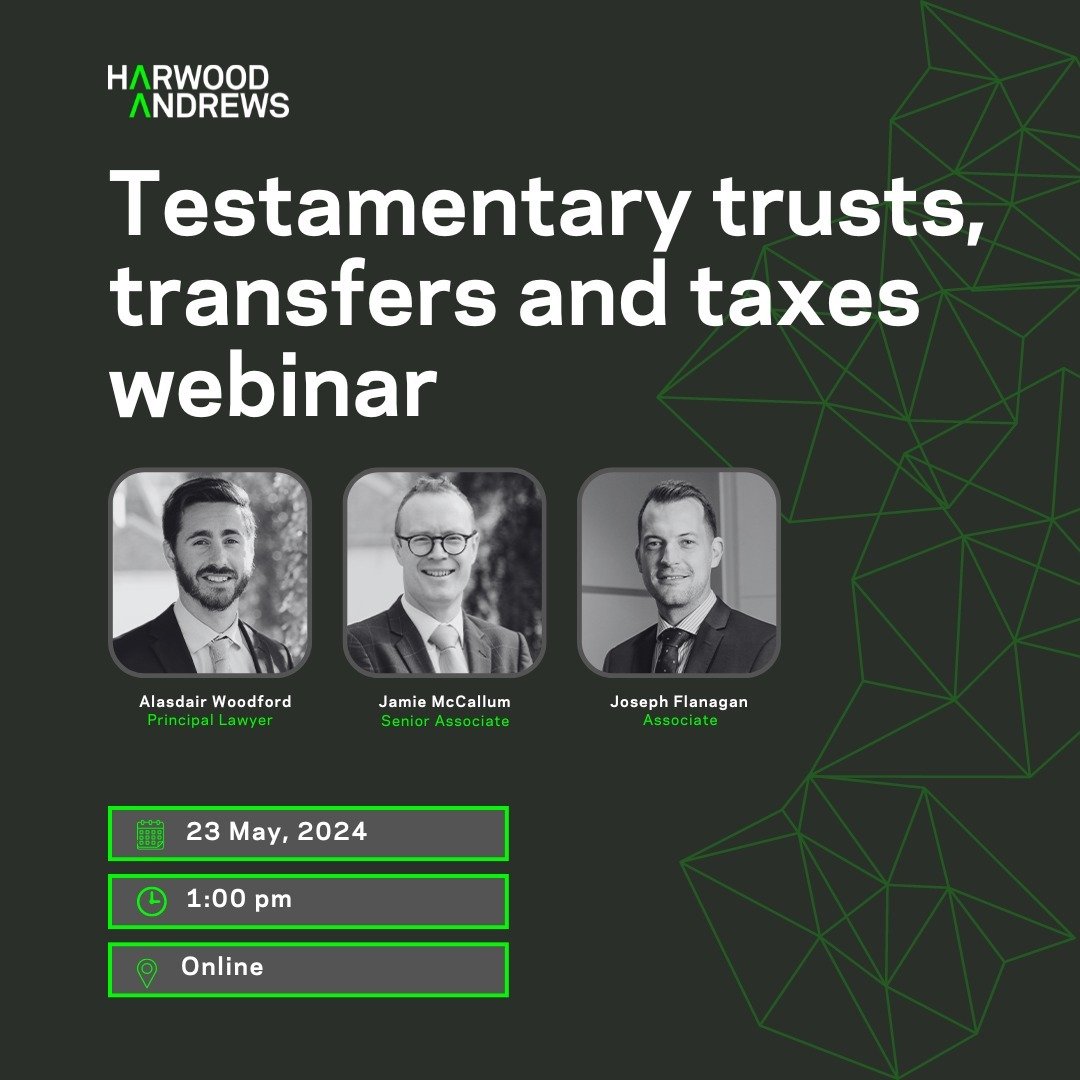 Join us for our webinar on Testamentary Trusts, Transfers &amp; Taxes, tailored for accountants and financial planners interested in Estate Planning &amp; Property Law, featuring insights from the Harwood Andrews Property team. Link in bio!

#harwood