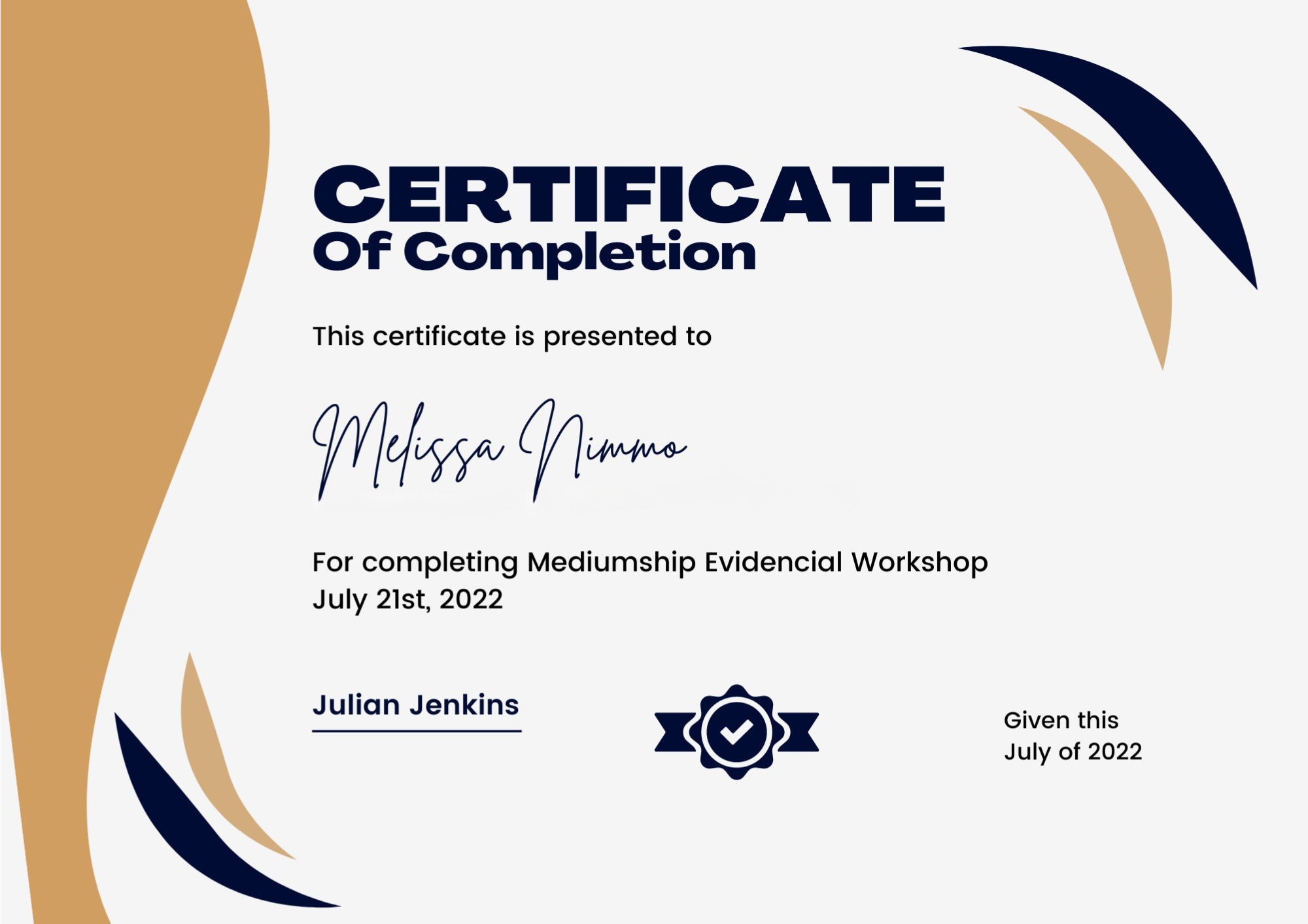 Certificate of Completion awarded to Melissa Nimmo for attending the Mediumship Evidencial Workshop on July 21, 2022, signed by Julian Jenkins, with decorative shapes in navy and tan on a white background.