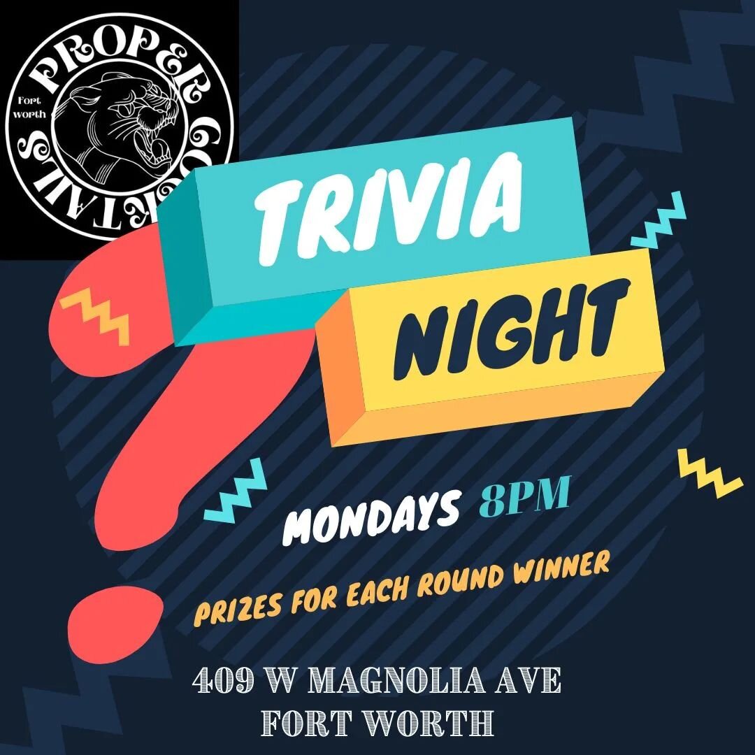 #beproper 
#trivianight 
#fortworthtrivia 
#fortworthtrivianights 
#pubquiz 
@smoking_bishop