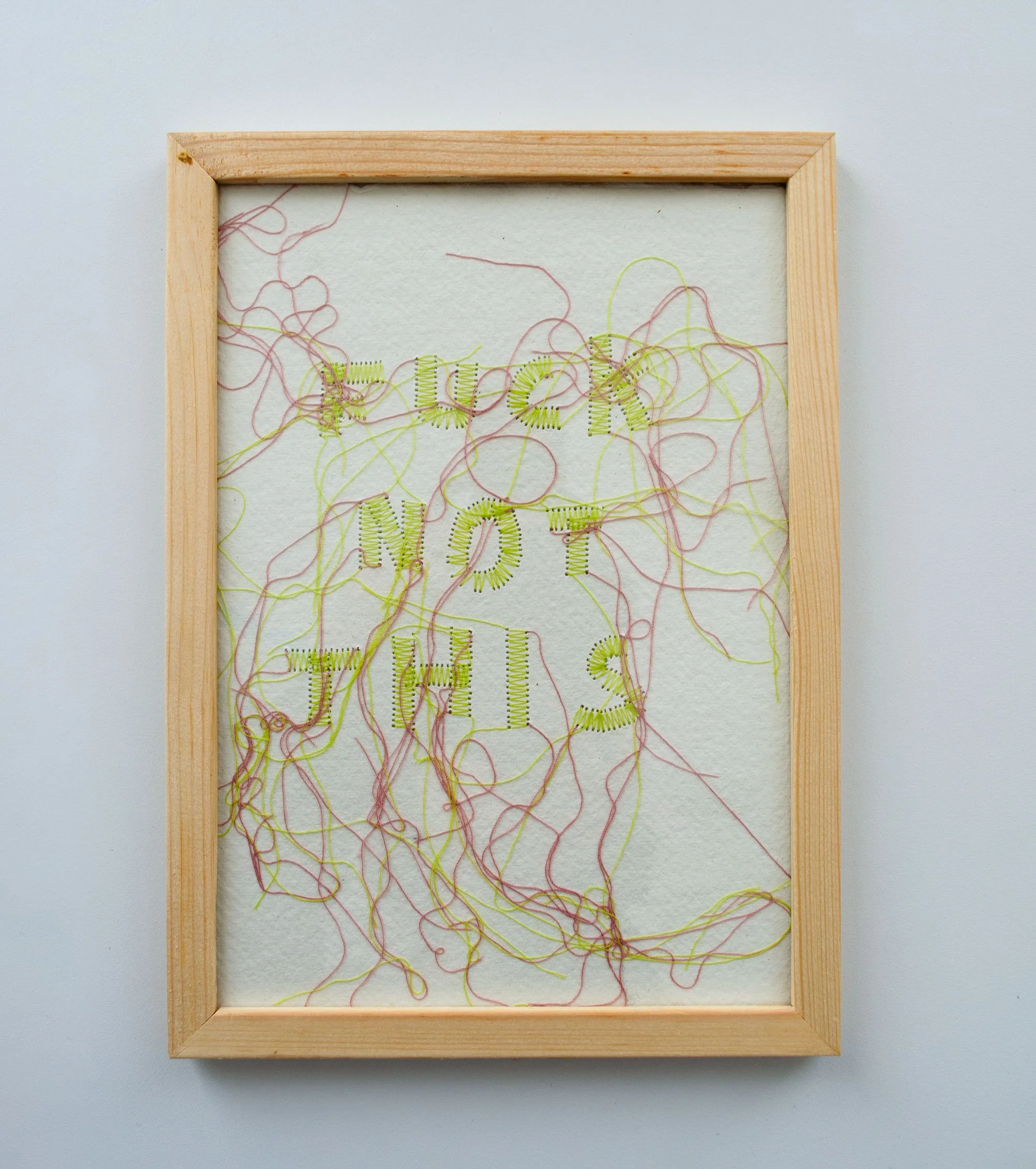 "Fuck Not This" Framed Stitched Text Art on Handmade Paper