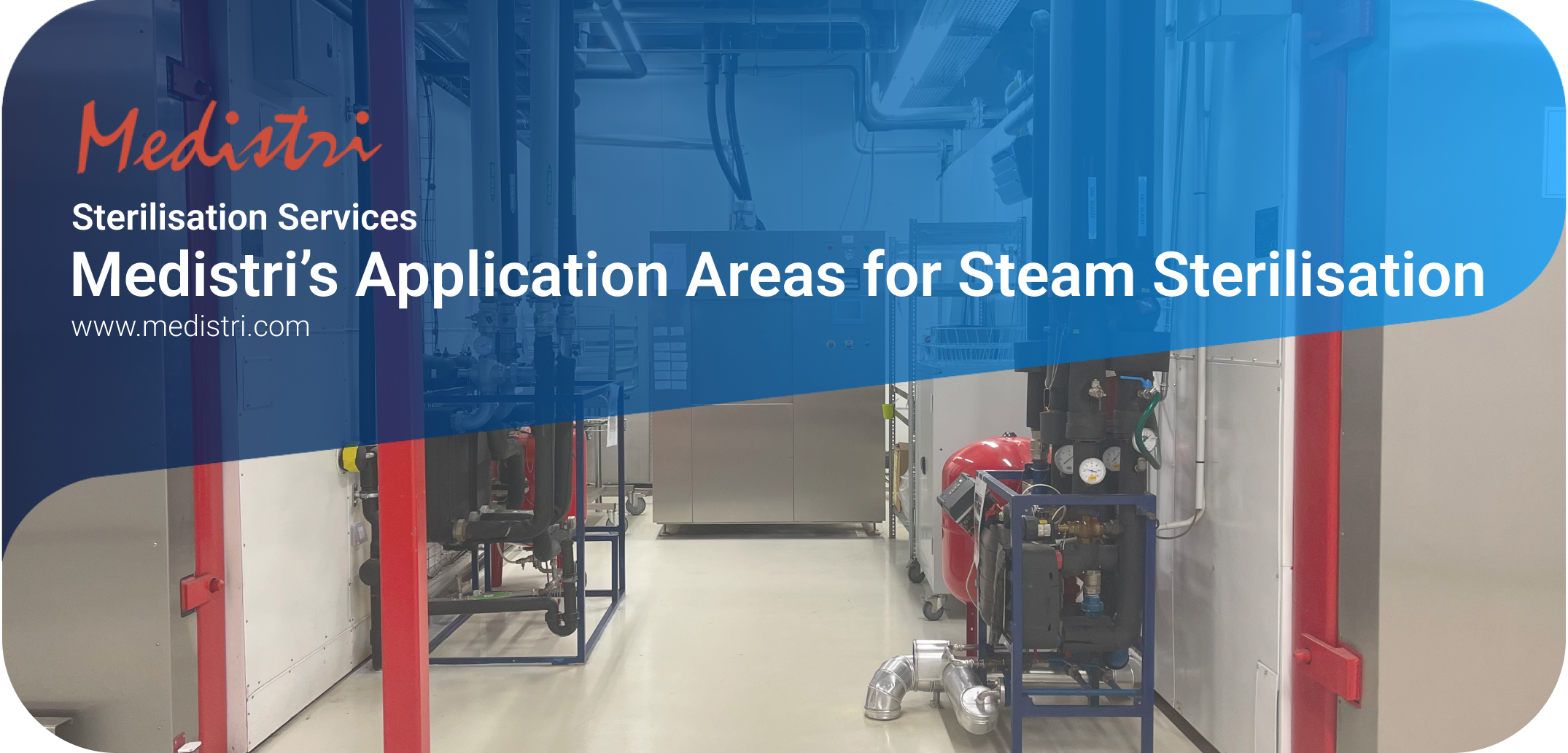 Medistri’s Application Areas for Steam Sterilisation