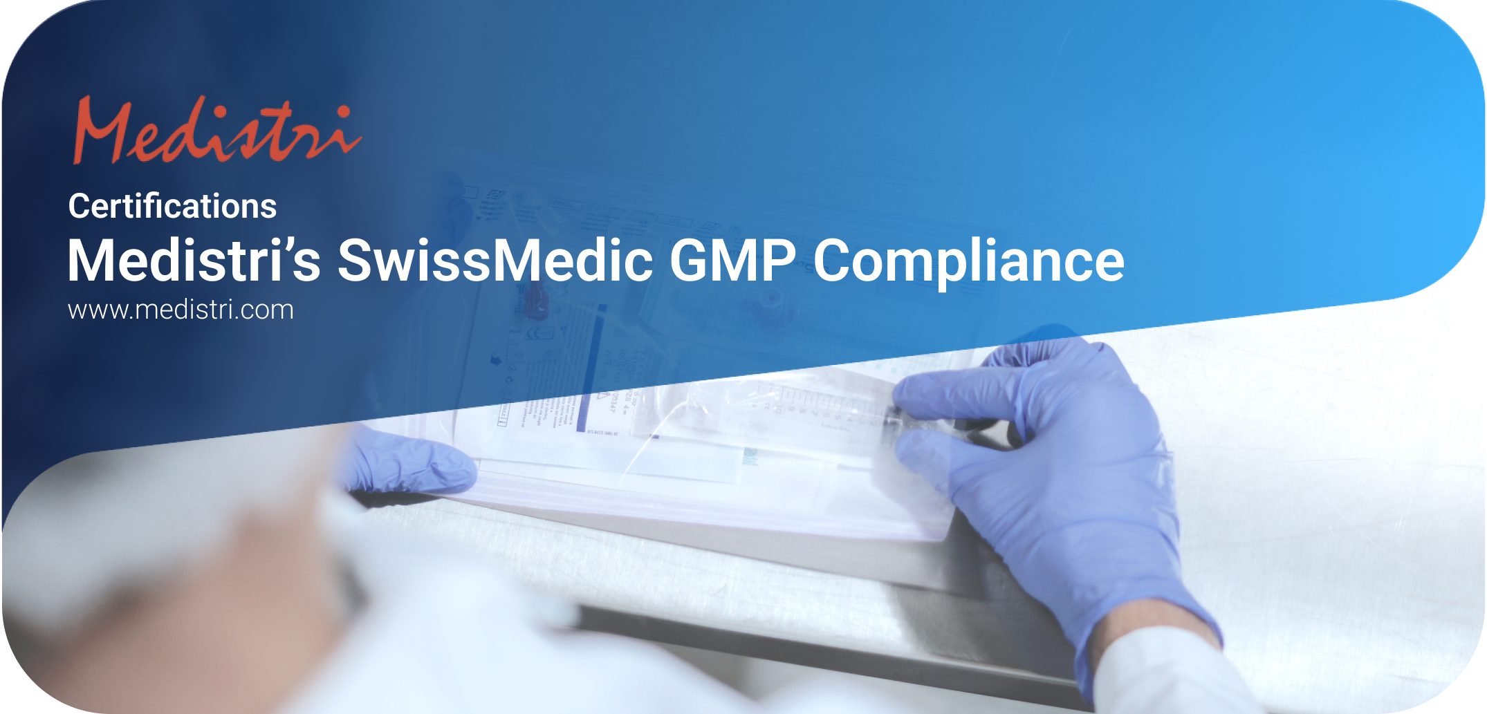 Medistri’s SwissMedic GMP Compliance