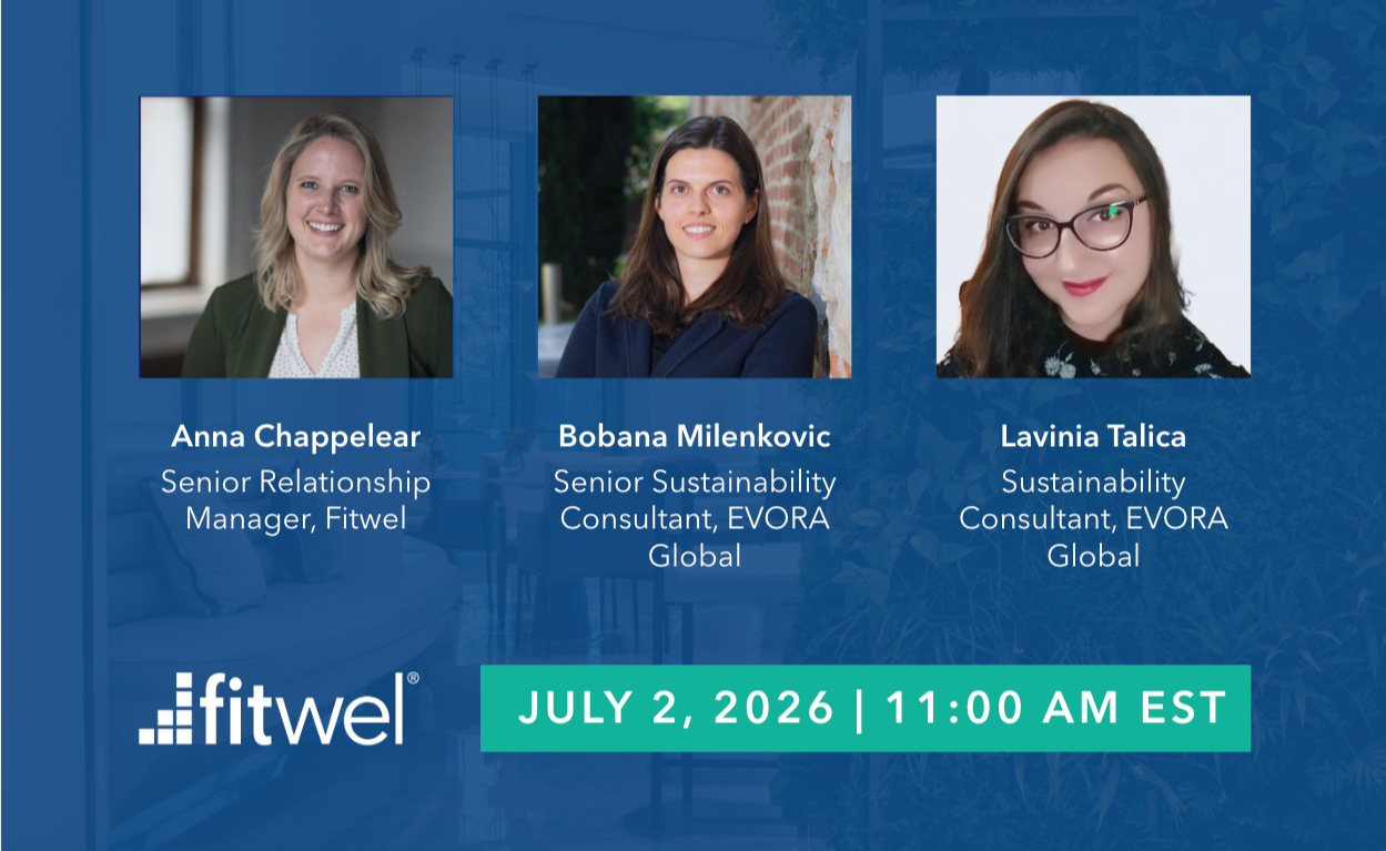 Fitwel Best Practices | Navigating Fitwel Certification Pathways: A Continued Conversation with EVORA