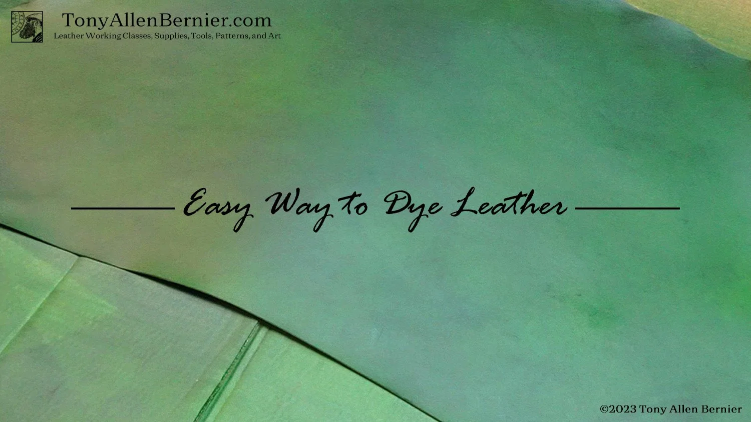 Easiest way to dye leather! — Tony Allen Bernier