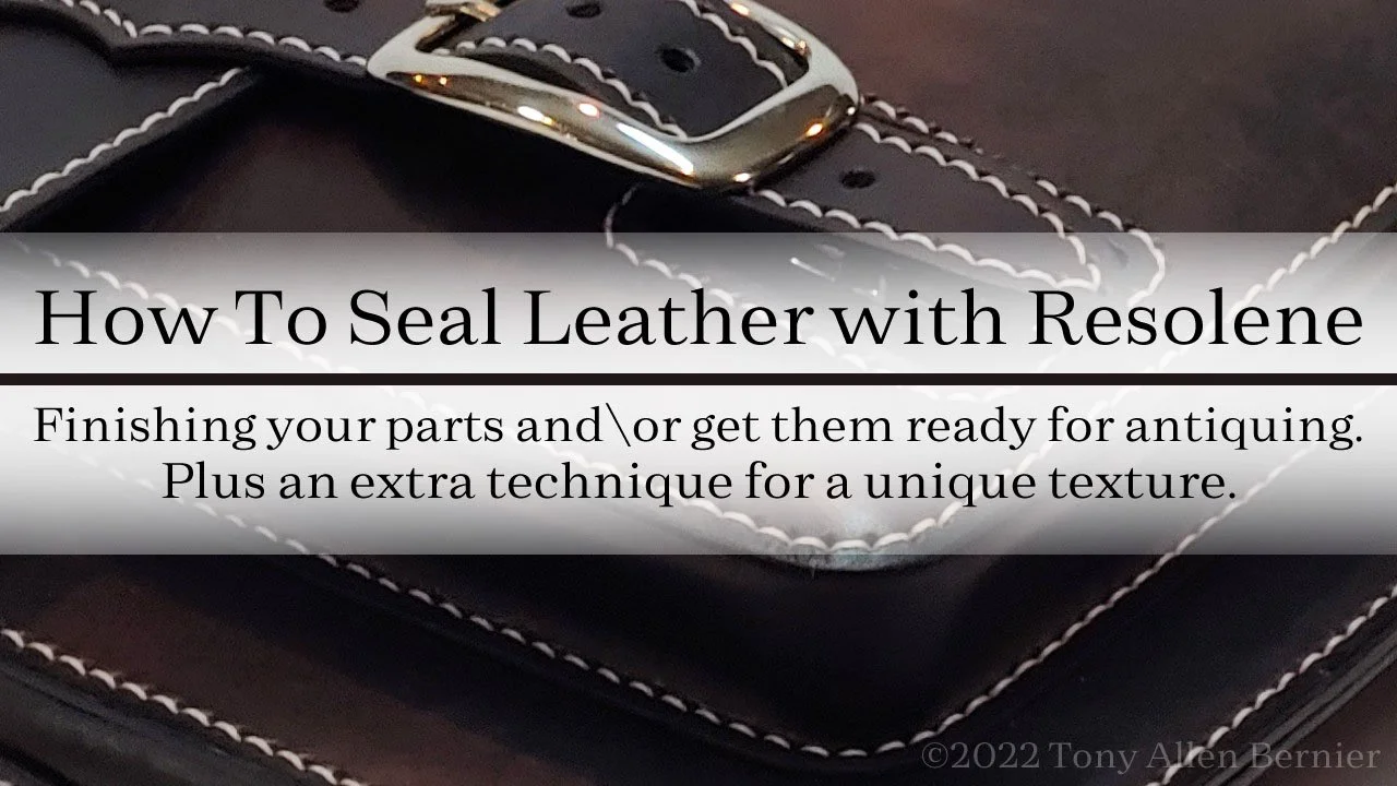 How to seal leather with acrylic resolene — Tony Allen Bernier