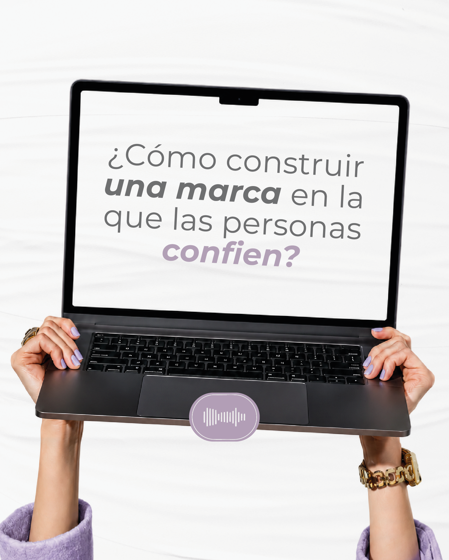 ¿Cómo construir una marca en la que las personas confíen?