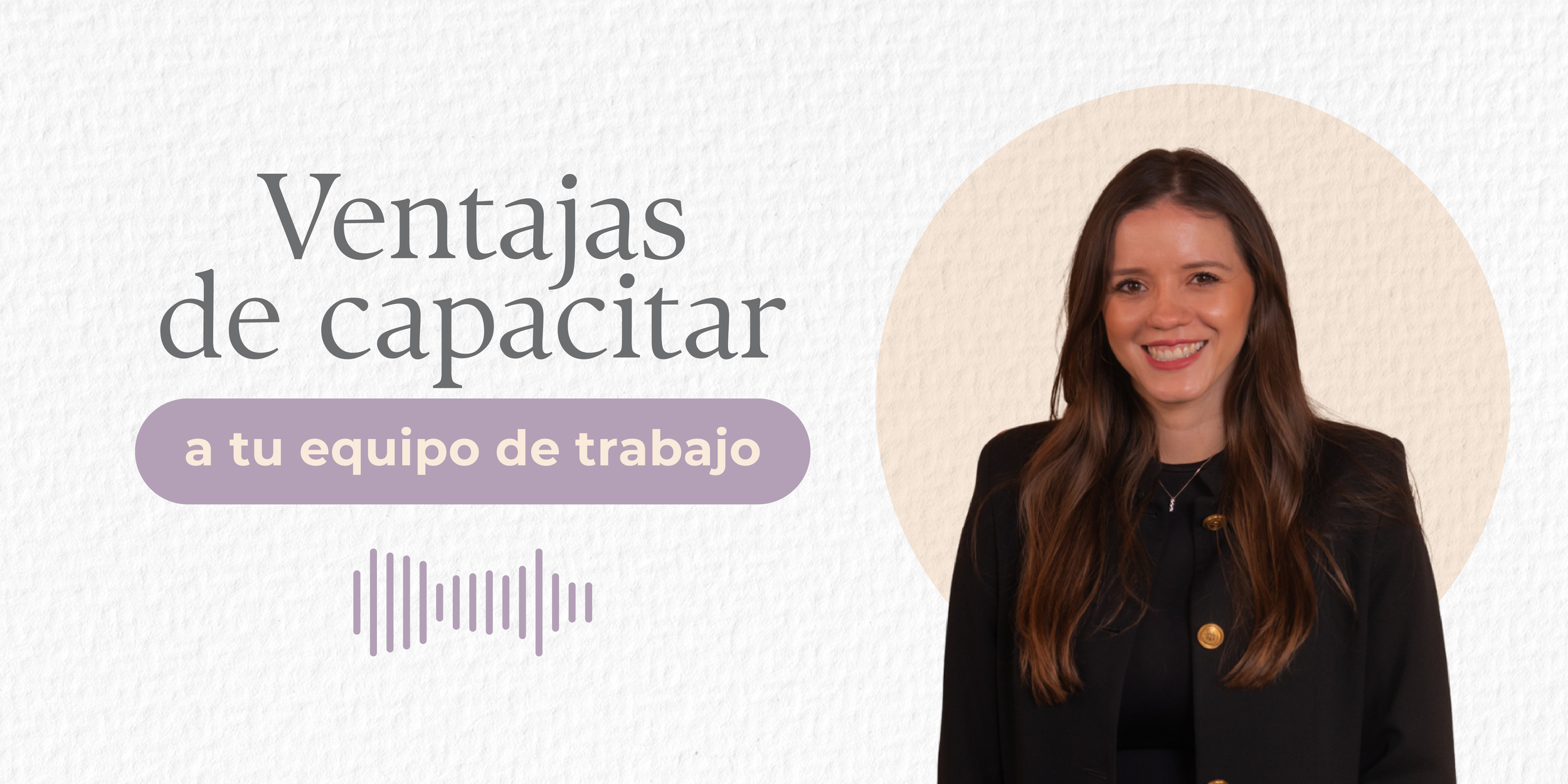 5 ventajas clave de capacitar a tu equipo de trabajo — Comunica
