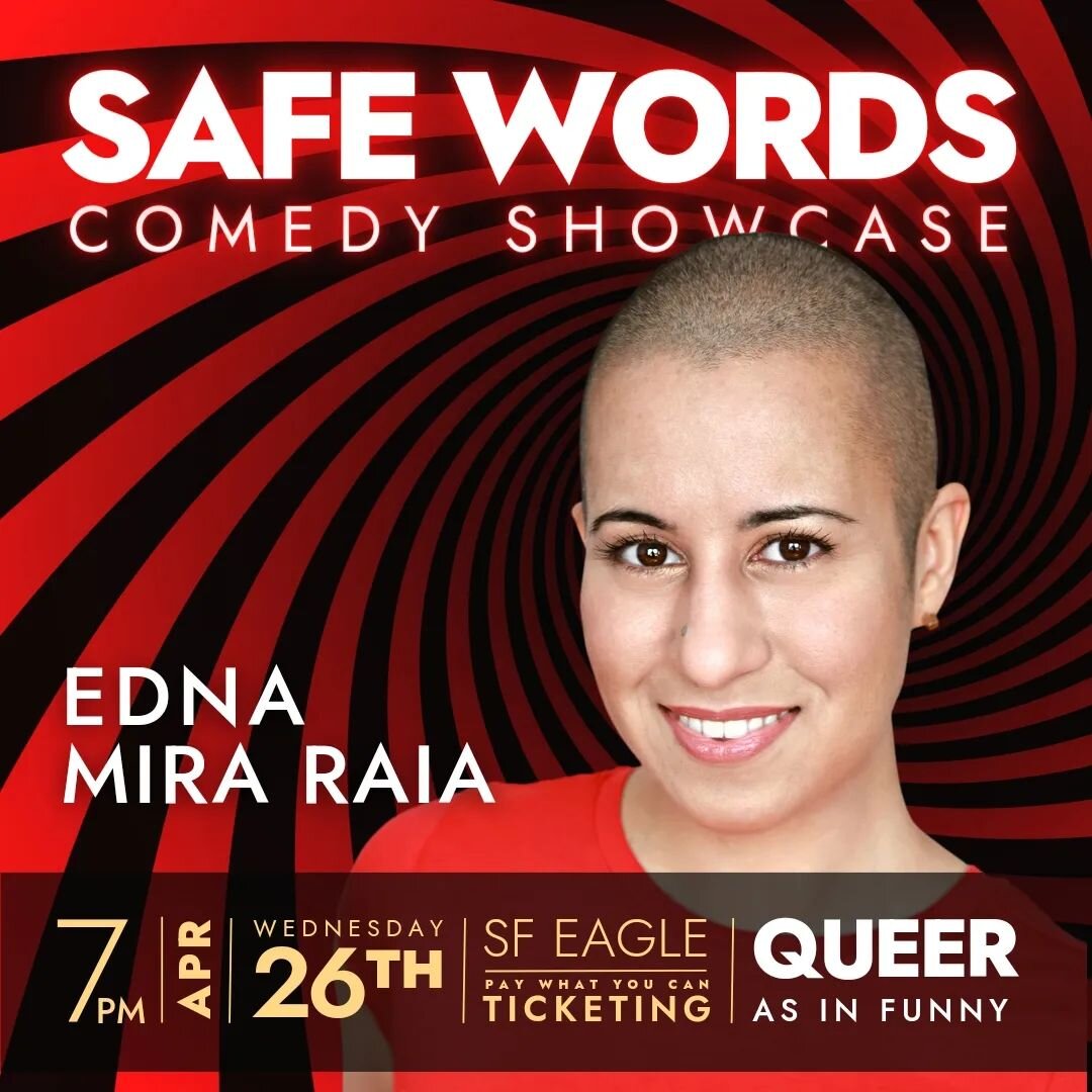 We are excited to have award-winning comedic writer Edna Mira Raia (she/her | lesbian) on the Safe Words stage for our Comedy Showcase! 

Edna is an 18-year resident of San Francisco and a recent graduate of The Second City Chicago. She is a Jill of 
