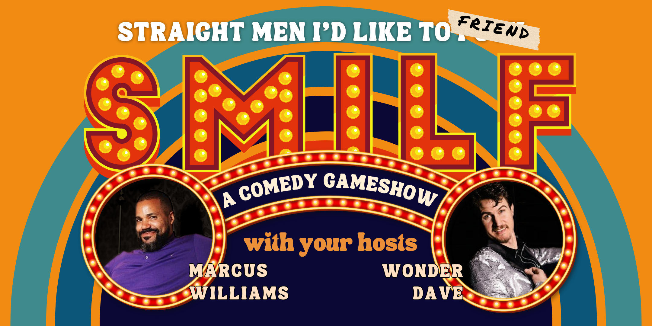 promotion for SMILF - Straight Men I'd Like to 'Friend', hosted by Marcus Williams and Wonder Dave