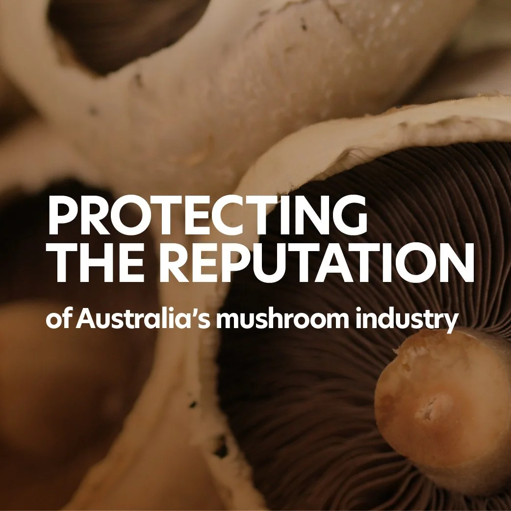 Protecting the reputation of Australia's mushroom industry