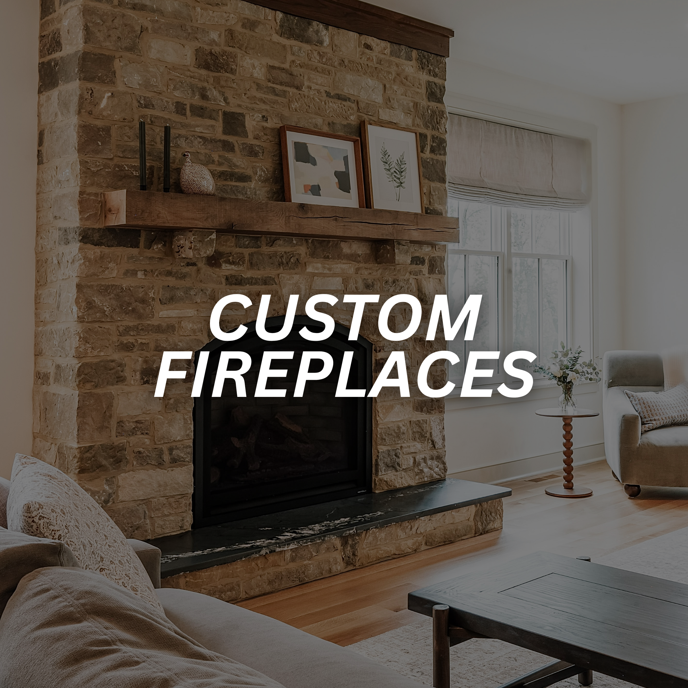 CUSTOM FIREPLACE