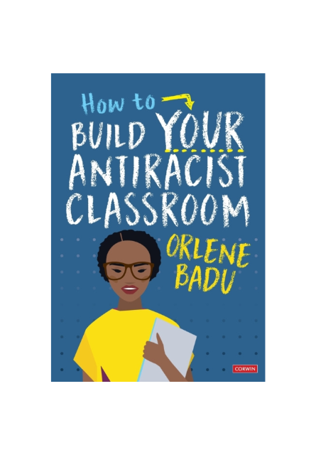 How to Build Your Antiracist Classroom