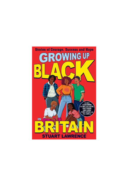 Growing Up Black in Britain: Stories of courage, success and hope