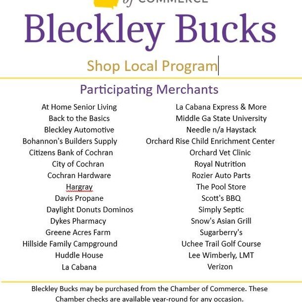 Call or email today if you are interested in becoming a Bleckley Bucks Merchant or if you would like to purchase Bleckley Bucks as the perfect shop local gift! These are available in $10 and $25 gift checks.