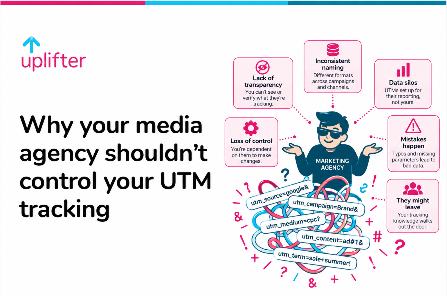 Why your media agency shouldn’t control your UTM tracking