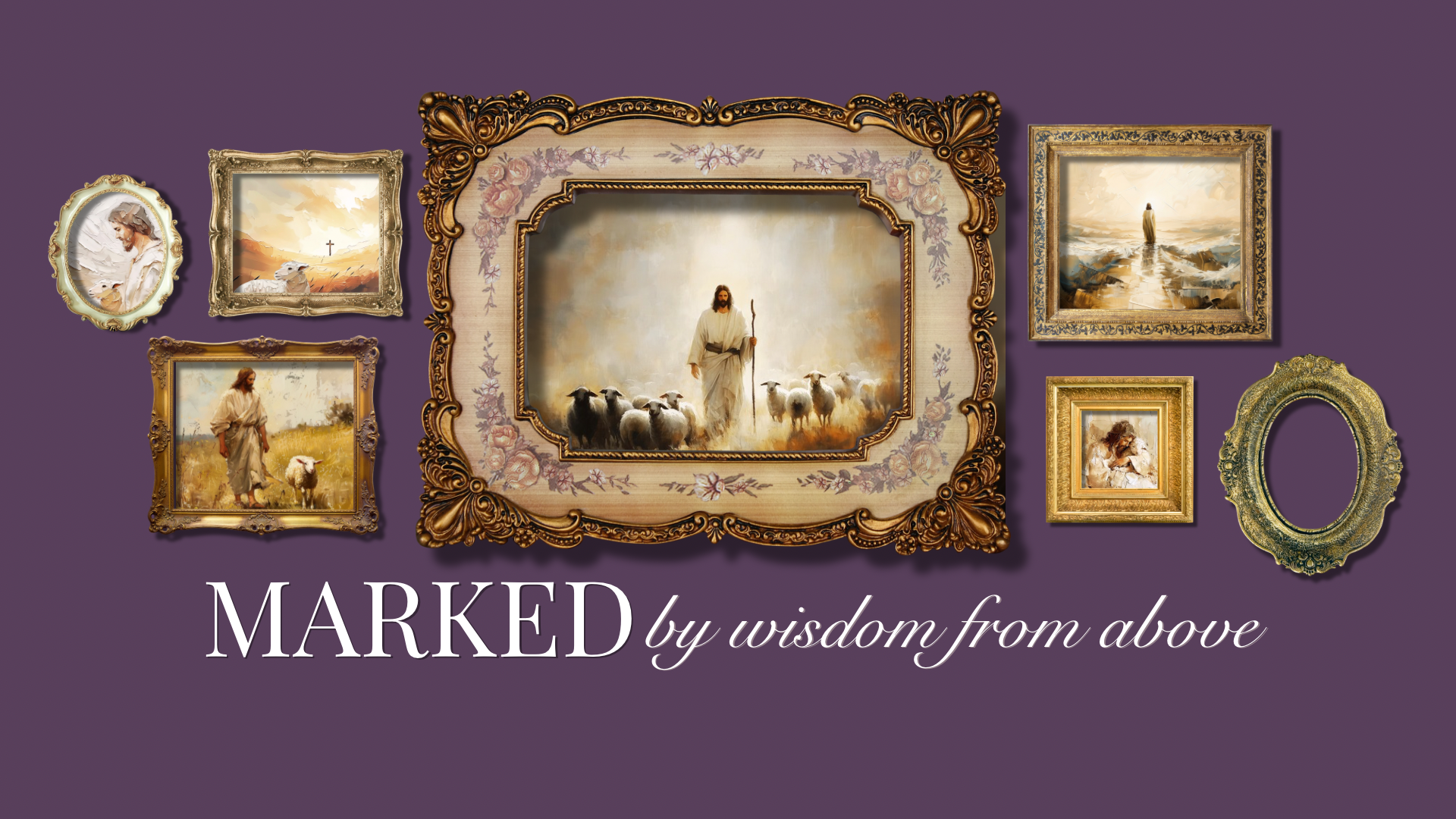 MARKed by Wisdom from Above - Week 29