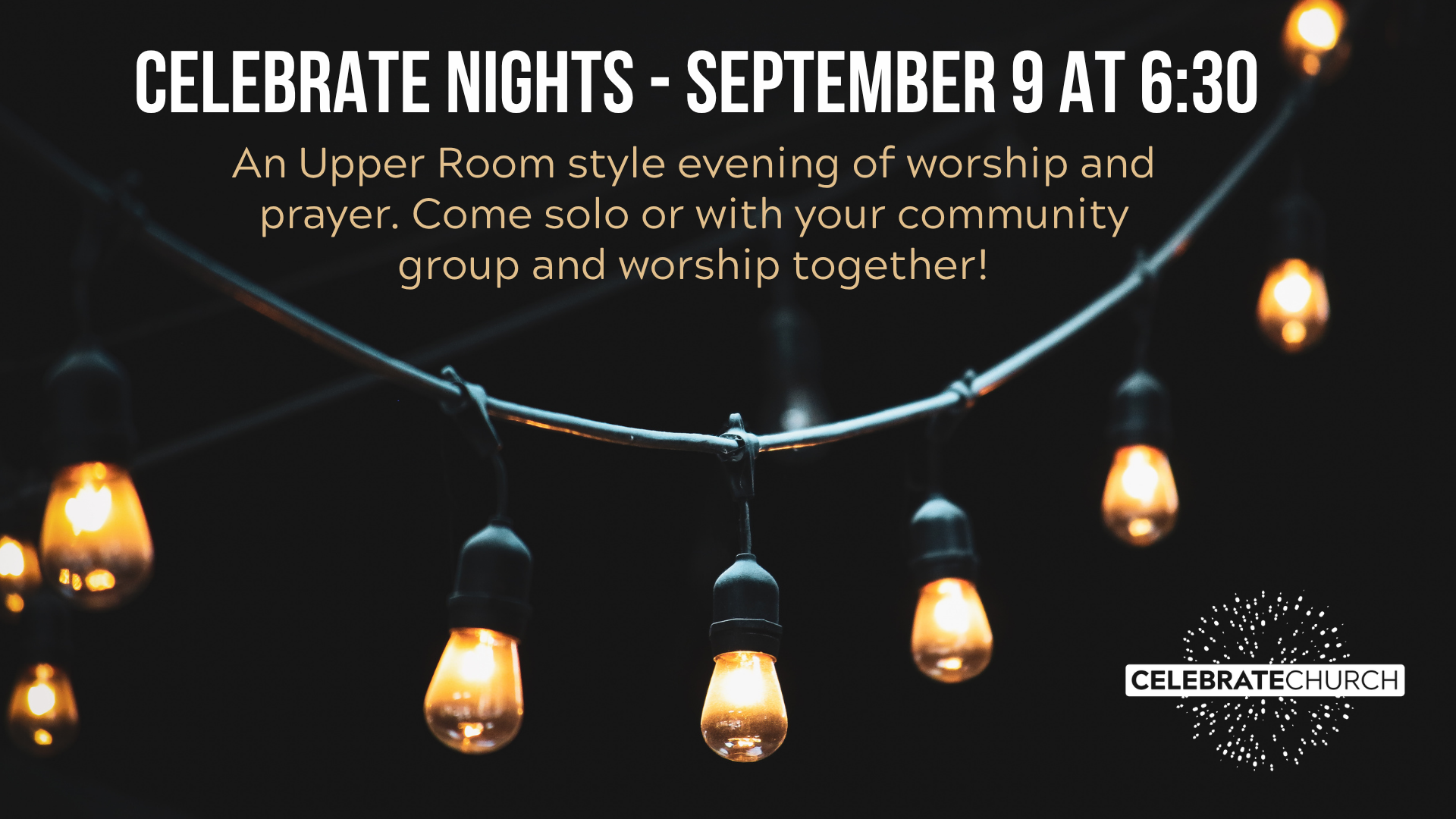 Celebrate Nights - Evening of Worship + Prayer