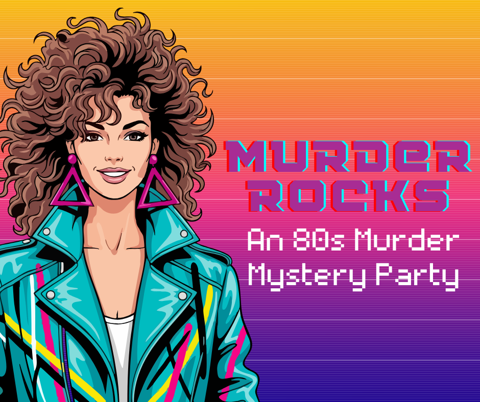 Murder Rocks: An 80s Murder Mystery Party