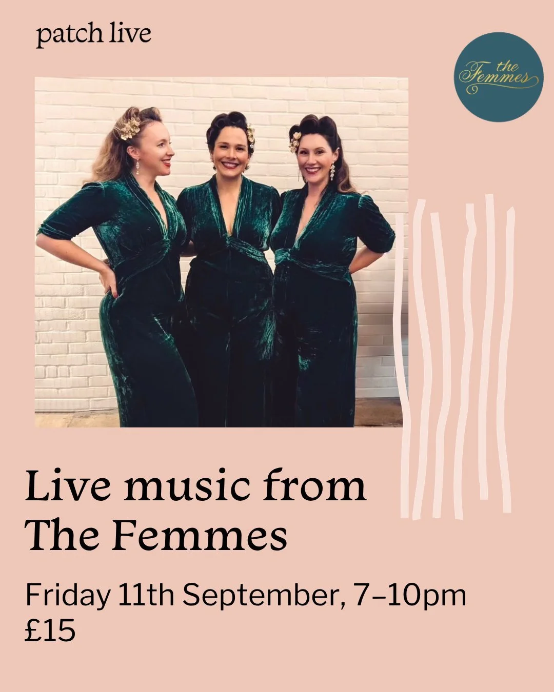 The Femmes are back at patch! Join @femmesthe  for an evening of classic vintage numbers with your favourite current hits, so expect everything from Frank Sinatra to Britney Spears! With more fizz than a glass of champagne, these gals will ensure you