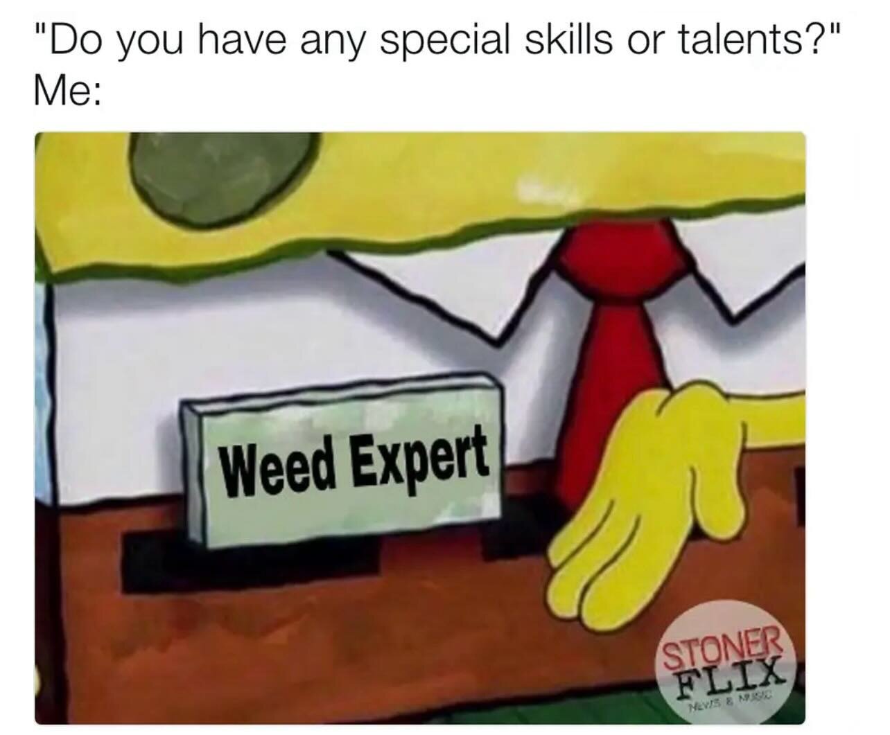 Tag someone with this special skill🌳
.
.
.
.
#specialskill #weedexpert #weedmeme #discodabs