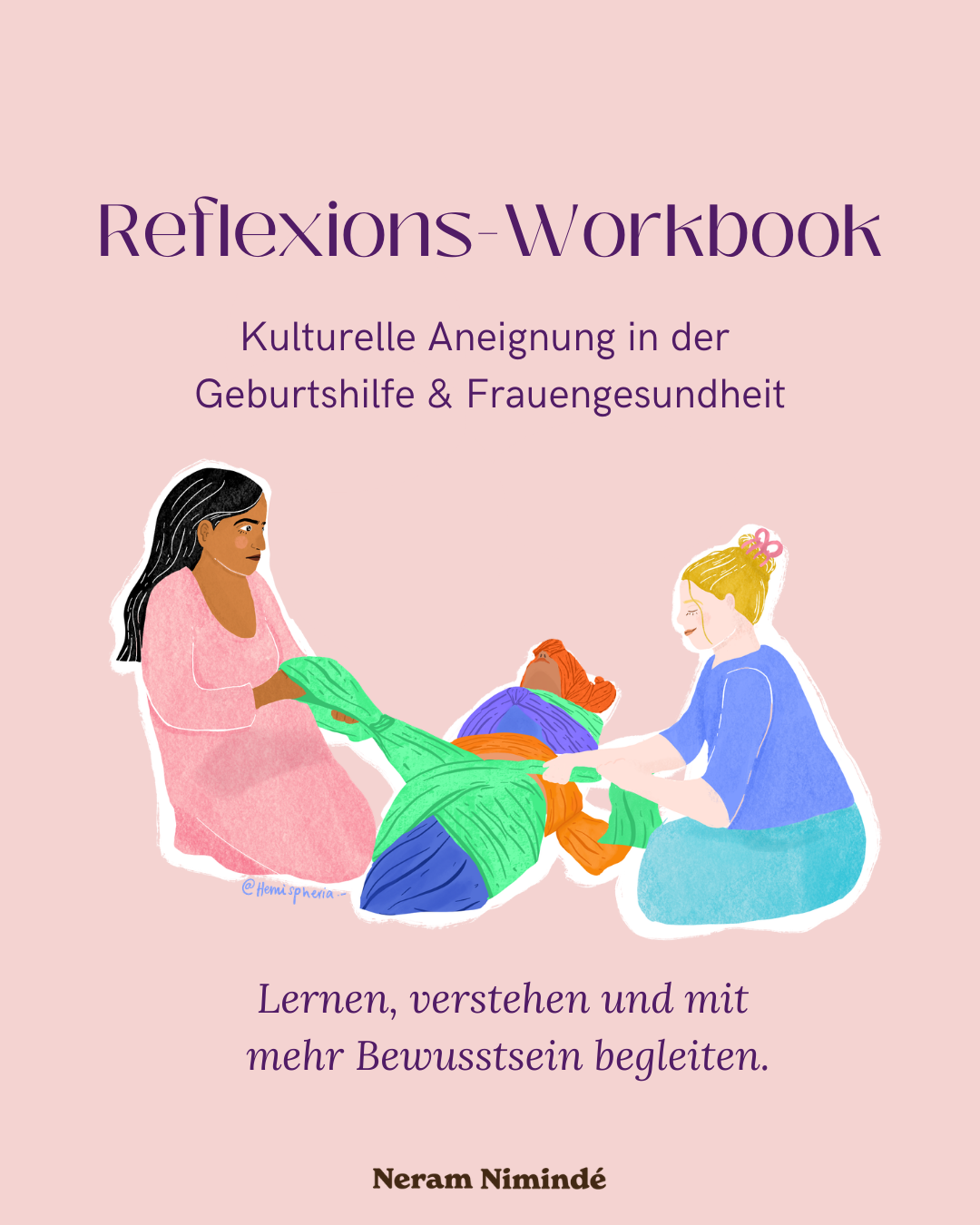 Reflexions-Workbook Kulturelle Aneignung in der Geburtshilfe & Frauengesundheit