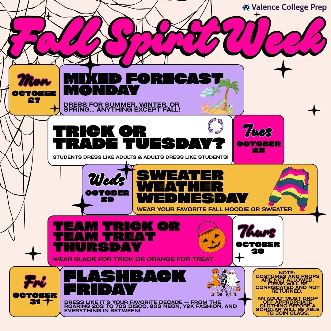 Show some school pride for our Fall Spirit Week by dressing up for each day&rsquo;s theme! 

🌤️ Mixed Forecast Monday &ndash; Dress for any season except fall! (Think summer, winter, or spring vibes!)
🕴️ Trick or Trade Tuesday &ndash; Students dres