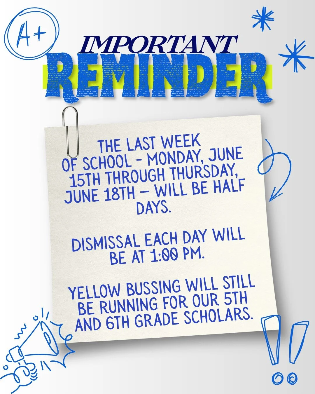 🗓️☀️ Please note that the last week of school, Monday, June 15th &ndash; Thursday, June 18th, will be half days for students. Please plan ahead! ☀️🗓️