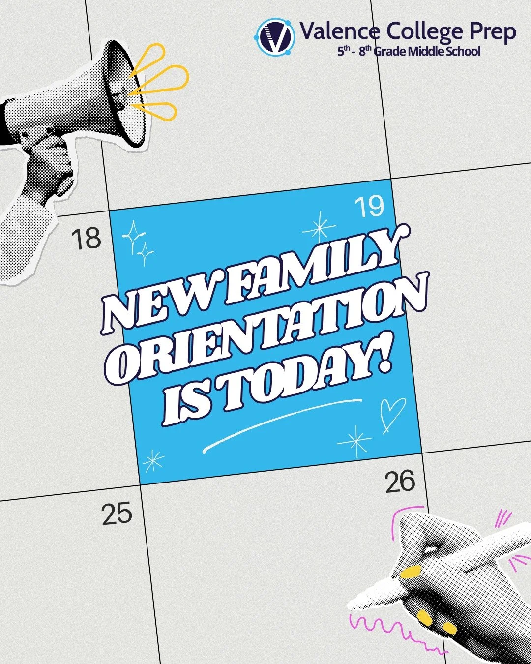 📣 REMINDER: NEW FAMILY ORIENTATION IS TODAY! 🎉

📅 Wednesday, August 19, 2026
📍 Valence College Prep
🕘 Choose ONE session to attend: 9:00 AM&ndash;11:00 AM or 2:00 PM&ndash;4:00 PM
👨&zwj;👩&zwj;👧 Both the scholar and one parent/guardian must at
