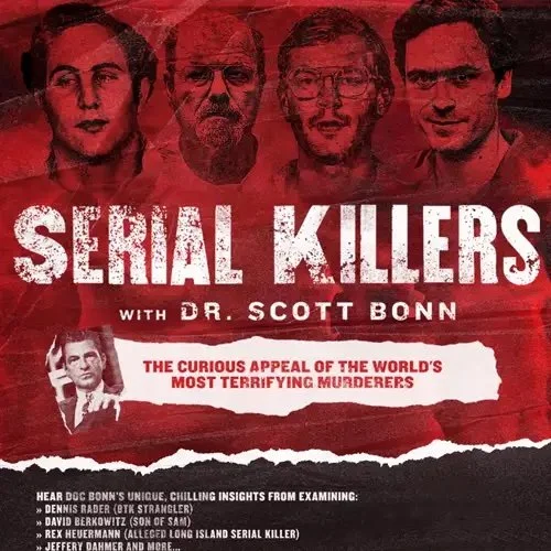 Serial Killers: with Dr. Scott Bonn