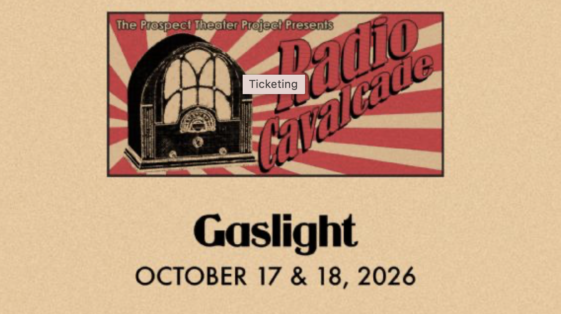 RADIO CAVALCADE: Gaslight - Prospect Theater 