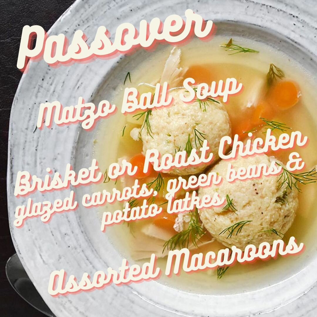 Serving Passover dinner Monday, April 22nd, and Tuesday, April 23rd, by reservation. Served family style, $35/pp. Also available for To Go orders: order by Friday at noon for pickup Monday from noon-4 and Tuesday from noon-4 ($39.95/pp to go).