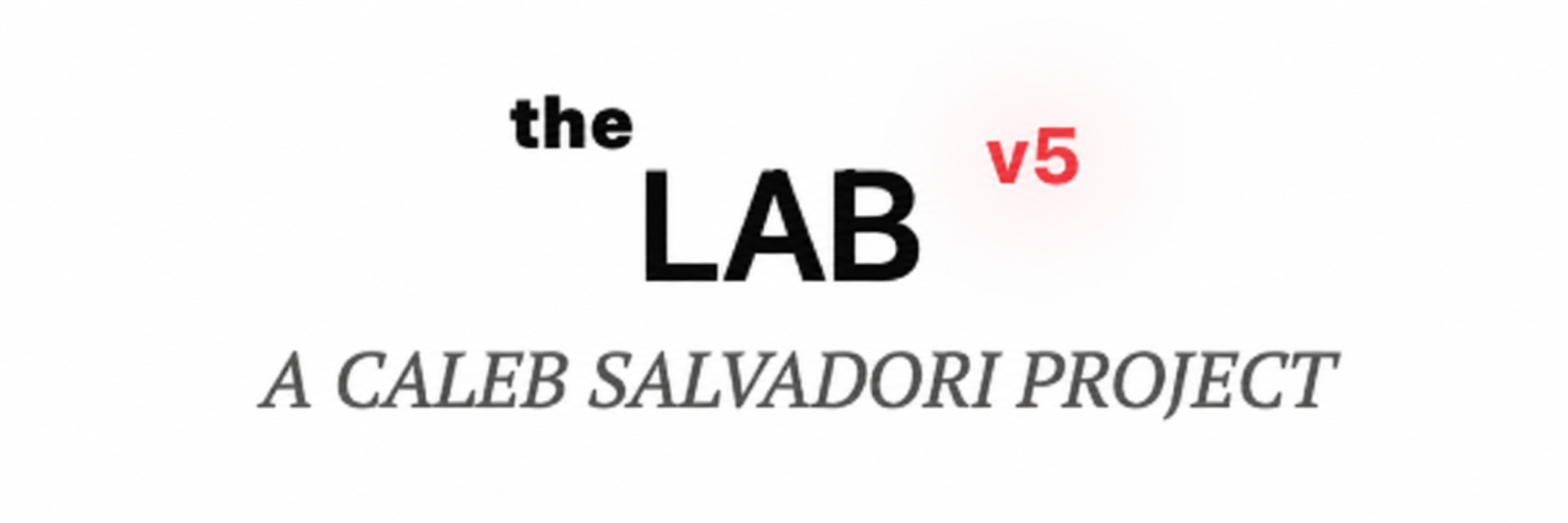 theLAB V5 — a Caleb Salvadori project