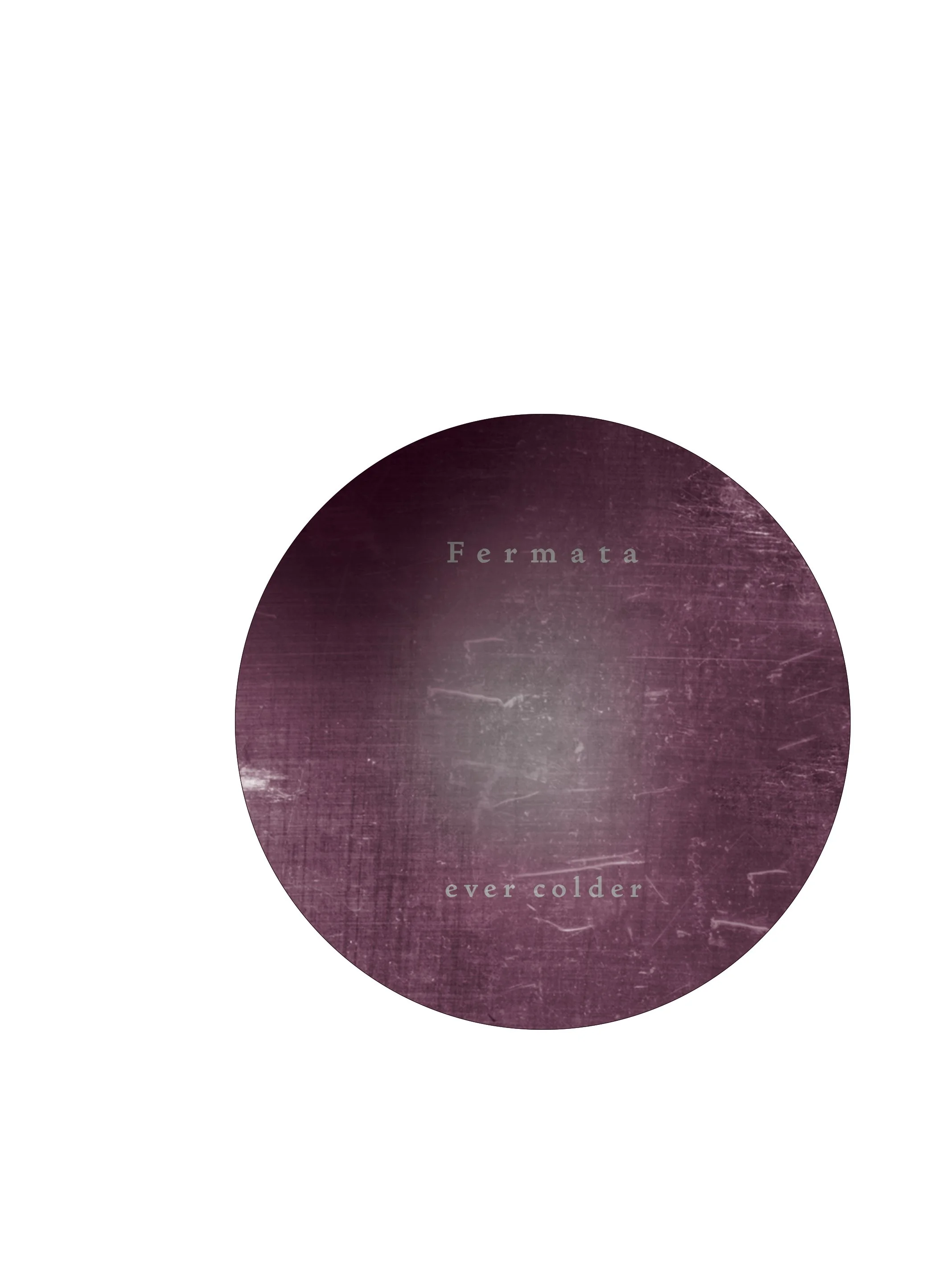 CD face of "Ever Colder" for Fermata Caesura