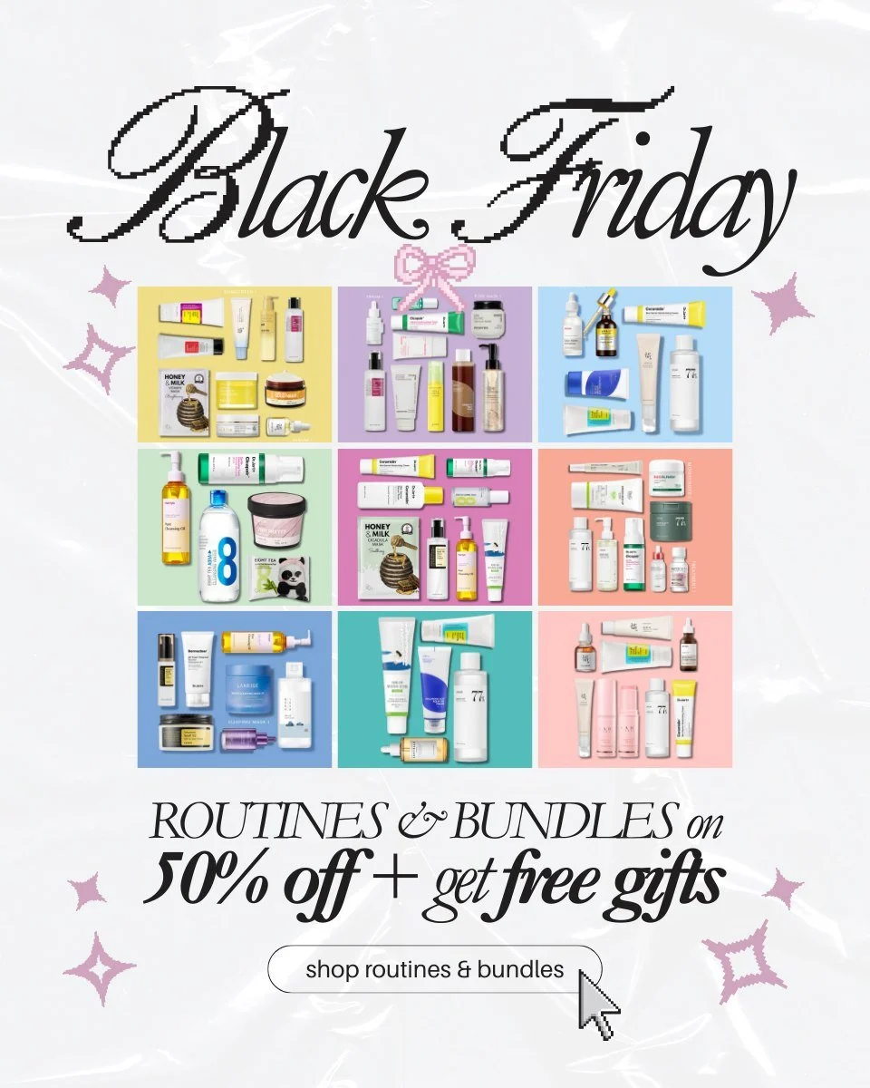 ✨ **BLACK FRIDAY SKINCARE DEALS ARE HERE!** ✨ 
Glow like never before with our exclusive **K-Beauty Bundles** &mdash; designed for every skin type and concern. 

💖 **Choose your perfect routine:** 
- 🌸 **7-Step Glass Skin Routine** (Morning &amp; N